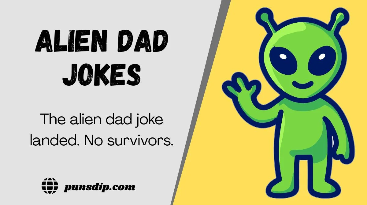196+ Alien Dad Jokes That Are Out of This World 👽🚀 | Funny Space Puns ...