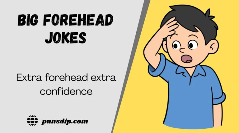 Big Forehead Jokes