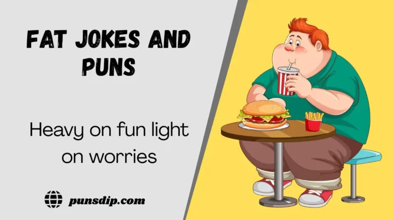 Fat Jokes and Puns