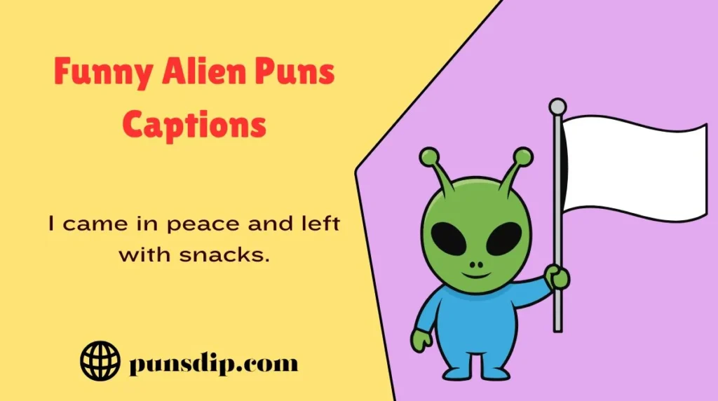 Funny Alien Puns Captions