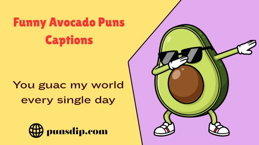 Funny Avocado Puns Captions