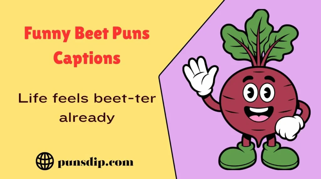 Funny Beet Puns Captions