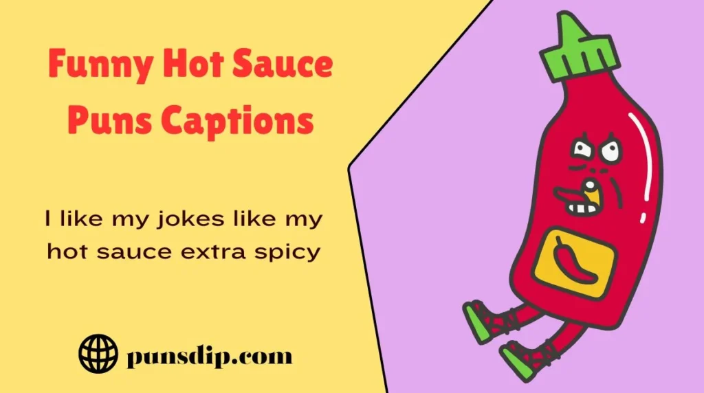 Funny Hot Sauce Puns Captions