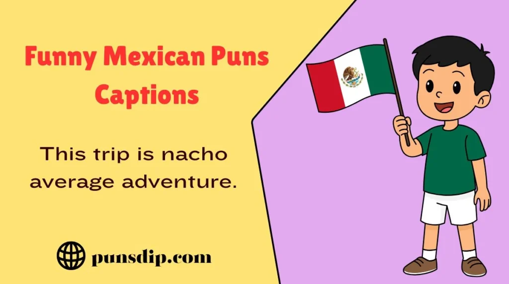 Funny Mexican Puns Captions