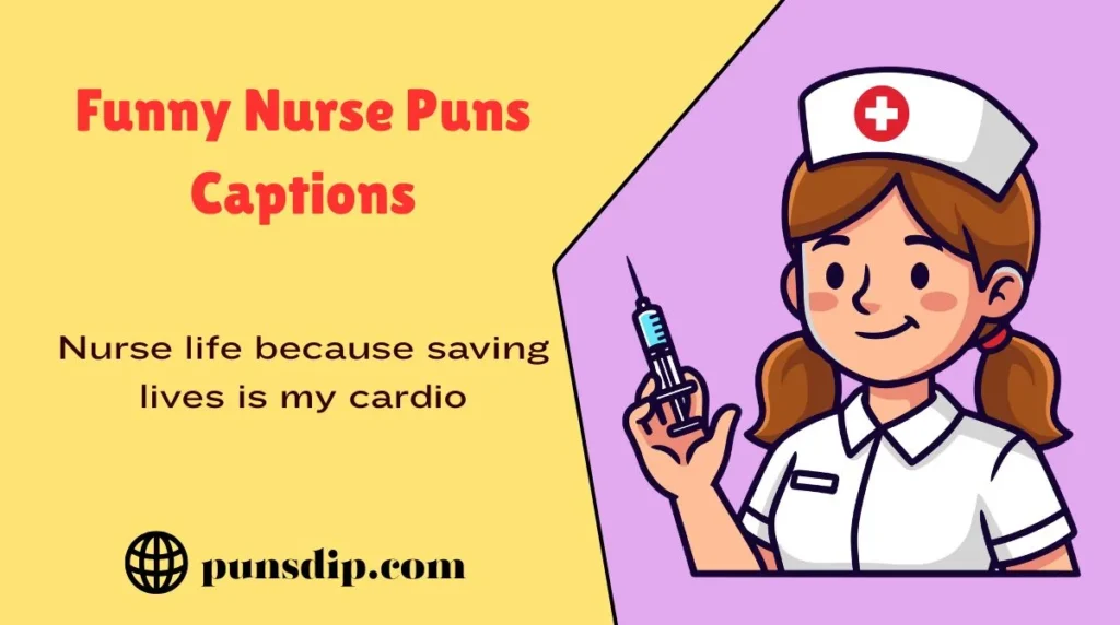 Funny Nurse Puns Captions