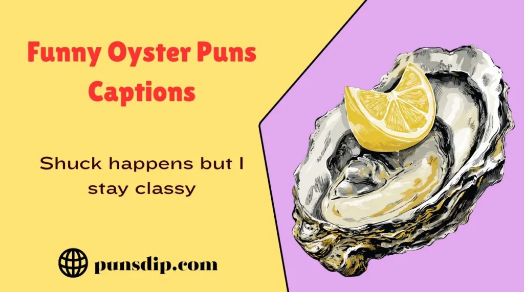 Funny Oyster Puns Captions