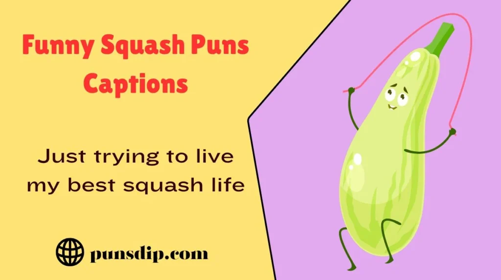 Funny Squash Puns Captions