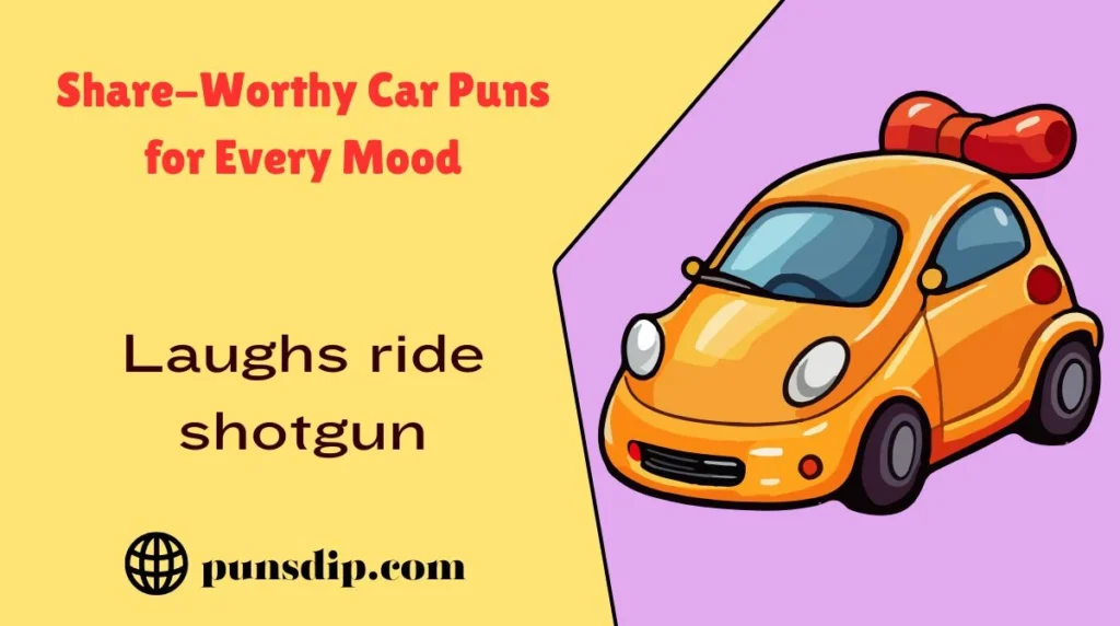 Share-Worthy Car Puns for Every Mood