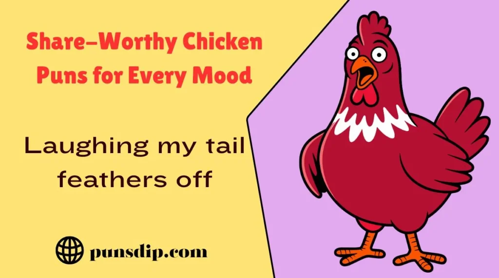 Share-Worthy Chicken Puns for Every Mood