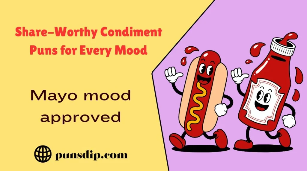 Share-Worthy Condiment Puns for Every Mood