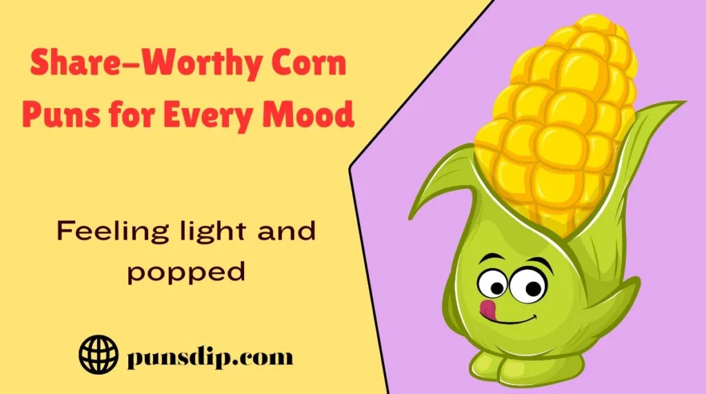 Share-Worthy Corn Puns for Every Mood
