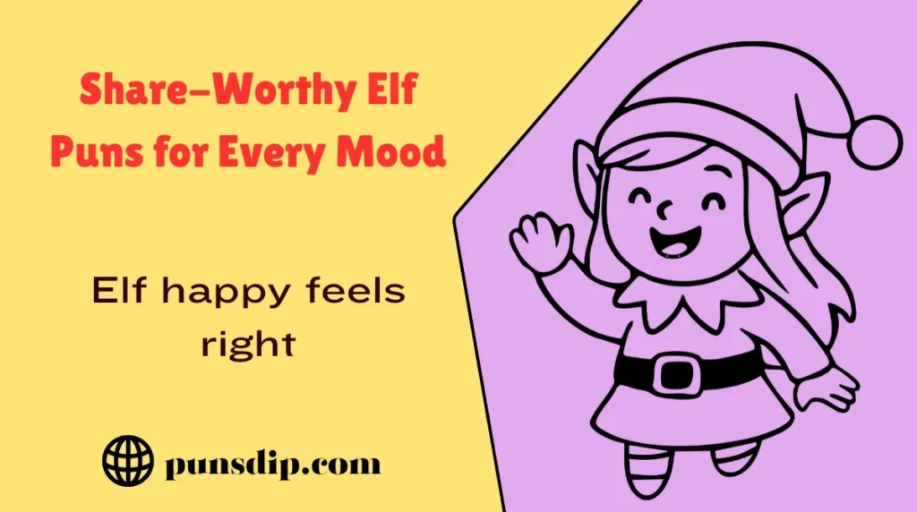 Share-Worthy Elf Puns for Every Mood