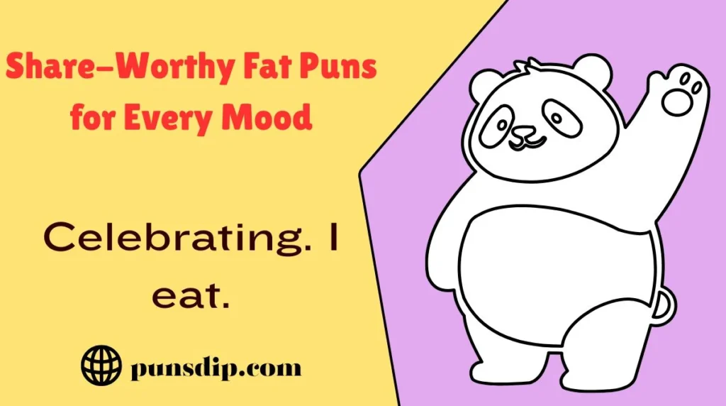Share-Worthy Fat Puns for Every Mood