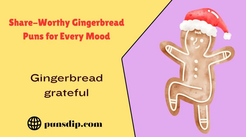 Share-Worthy Gingerbread Puns for Every Mood