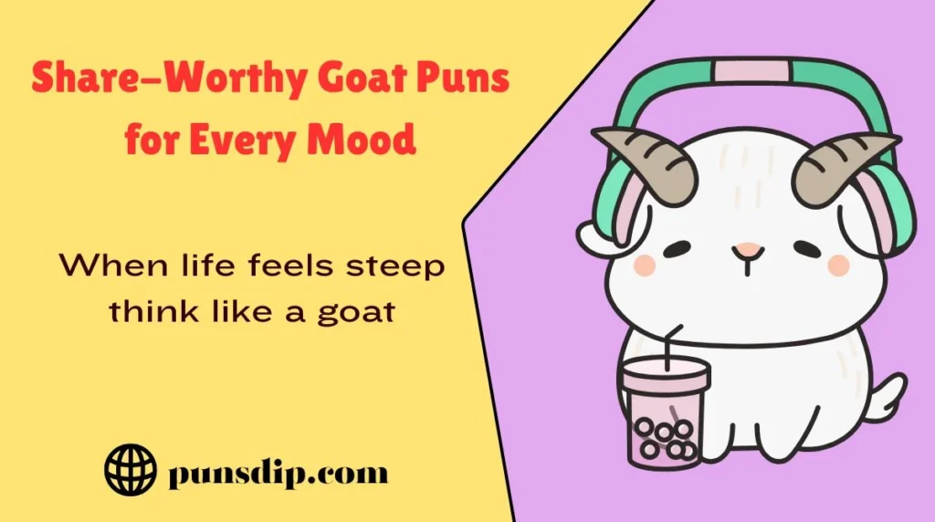 Share-Worthy Goat Puns for Every Mood