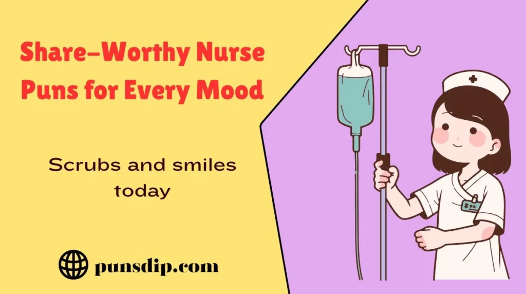 Share-Worthy Nurse Puns for Every Mood