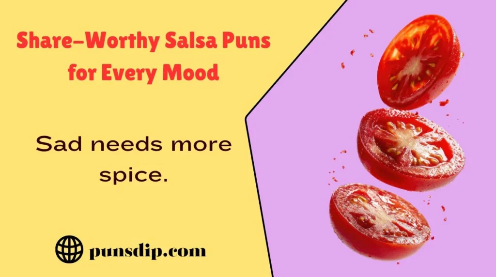 Share-Worthy Salsa Puns for Every Mood