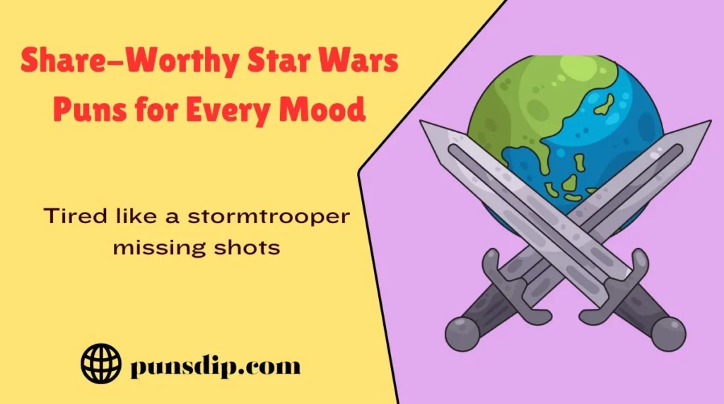 Share-Worthy Star Wars Puns for Every Mood
