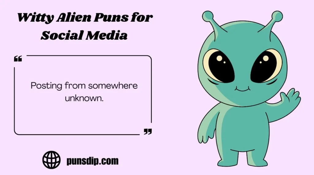 Witty Alien Puns for Social Media