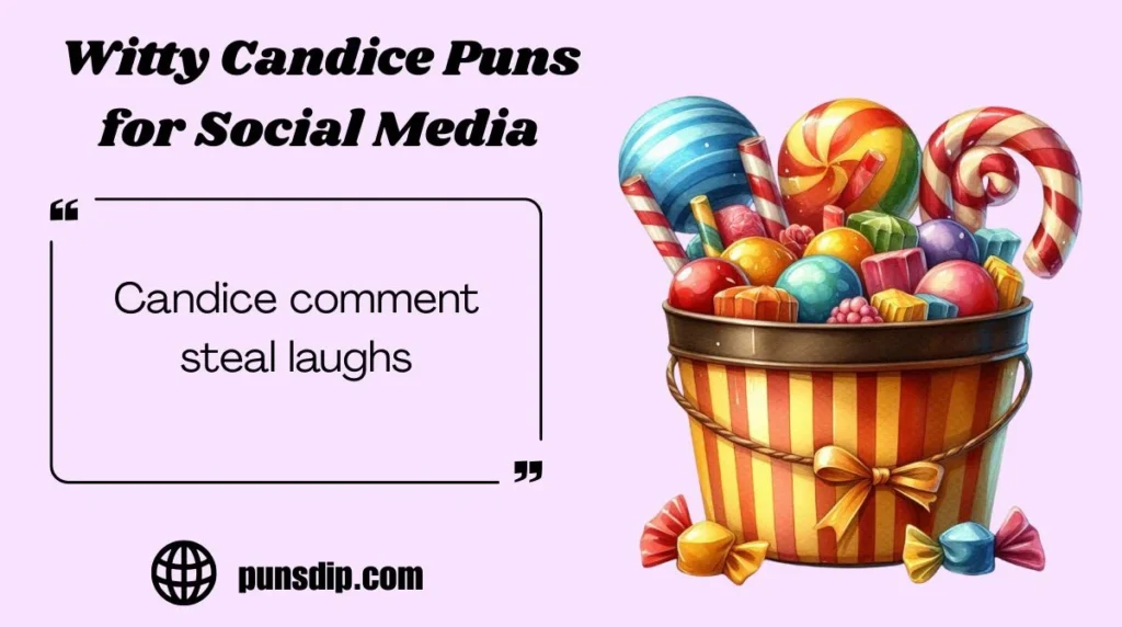 Witty Candice Puns for Social Media