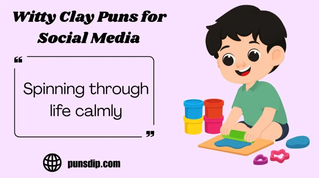 Witty Clay Puns for Social Media