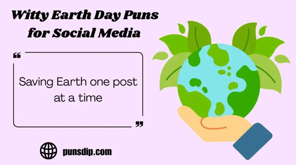 Witty Earth Day Puns for Social Media