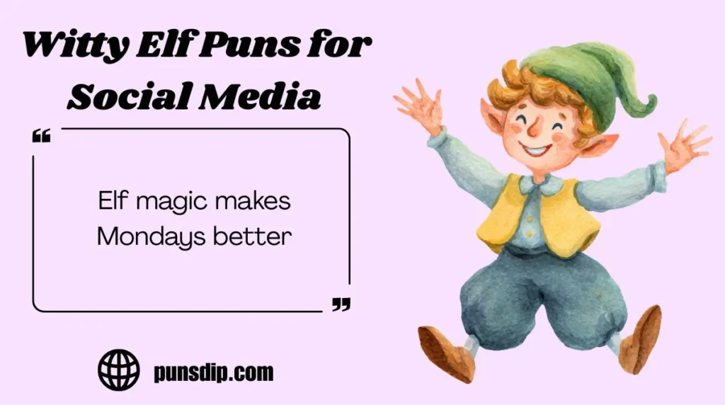 Witty Elf Puns for Social Media