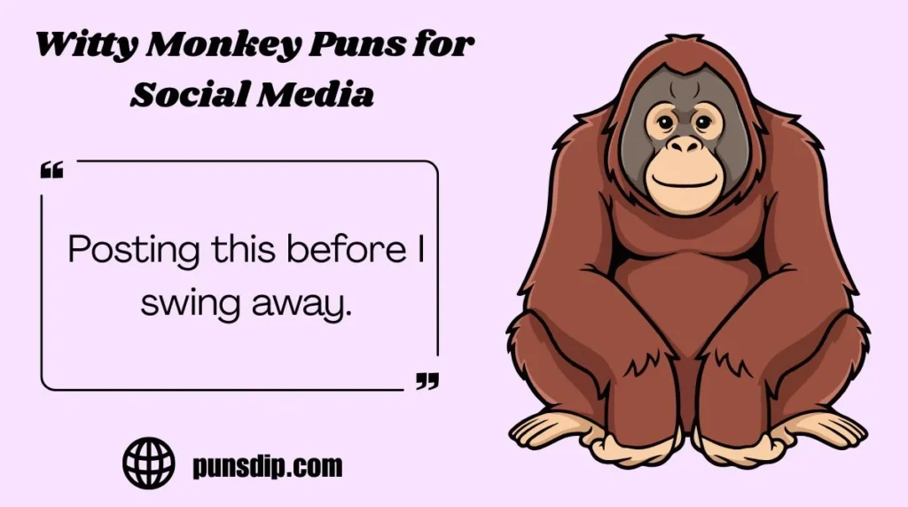 Witty Monkey Puns for Social Media