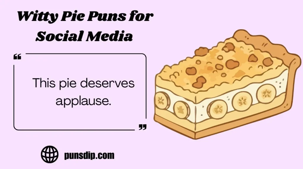 Witty Pie Puns for Social Media