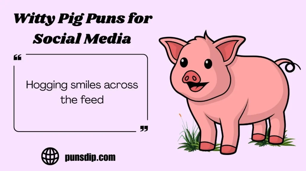 Witty Pig Puns for Social Media