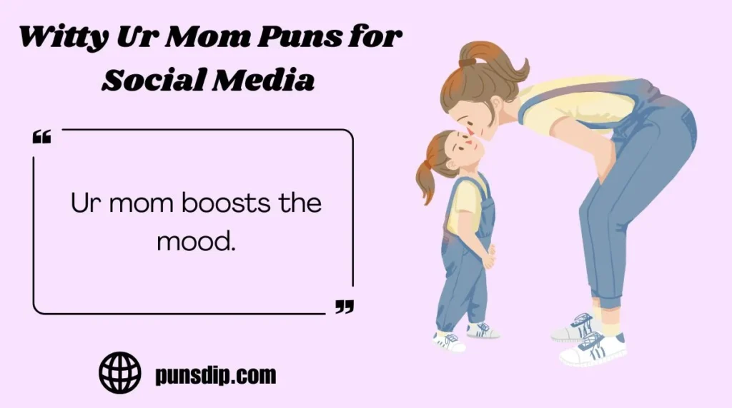 Witty Ur Mom Puns for Social Media
