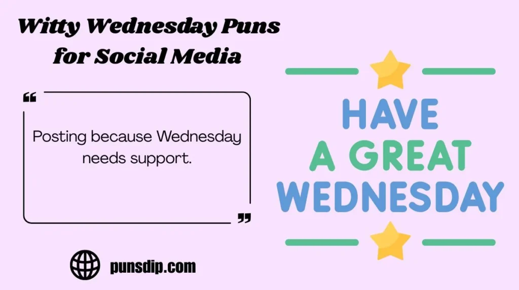 Witty Wednesday Puns for Social Media