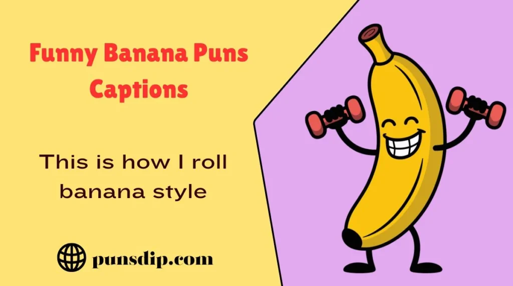 Funny Banana Puns Captions