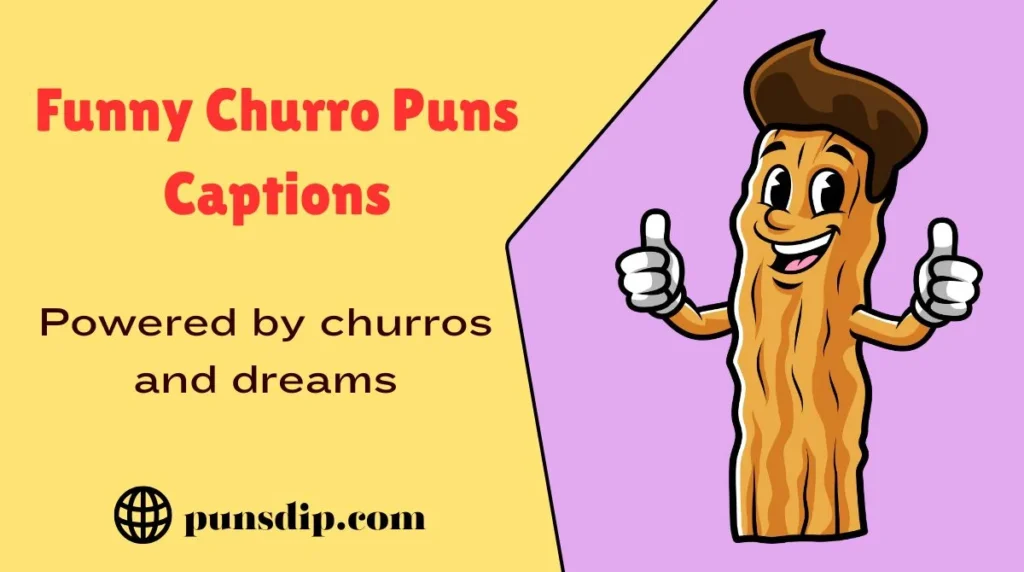 Funny Churro Puns Captions