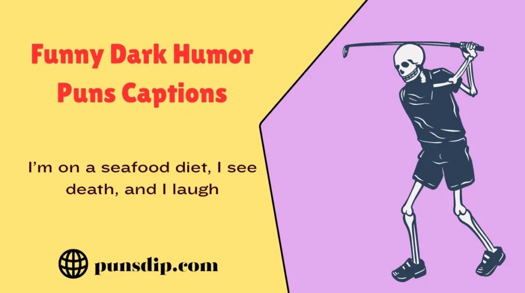 Funny Dark Humor Puns Captions