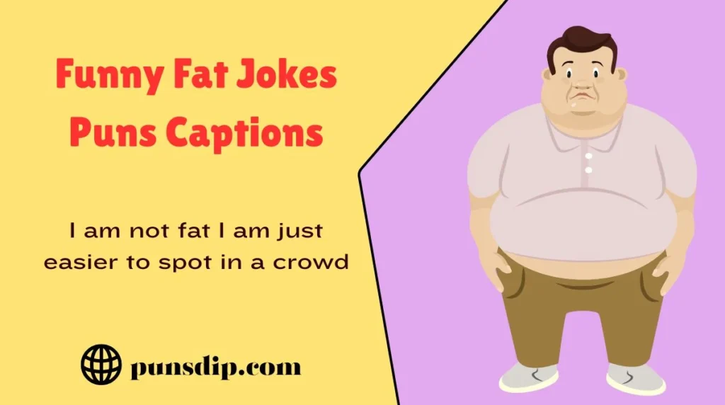 Funny Fat Jokes Puns Captions