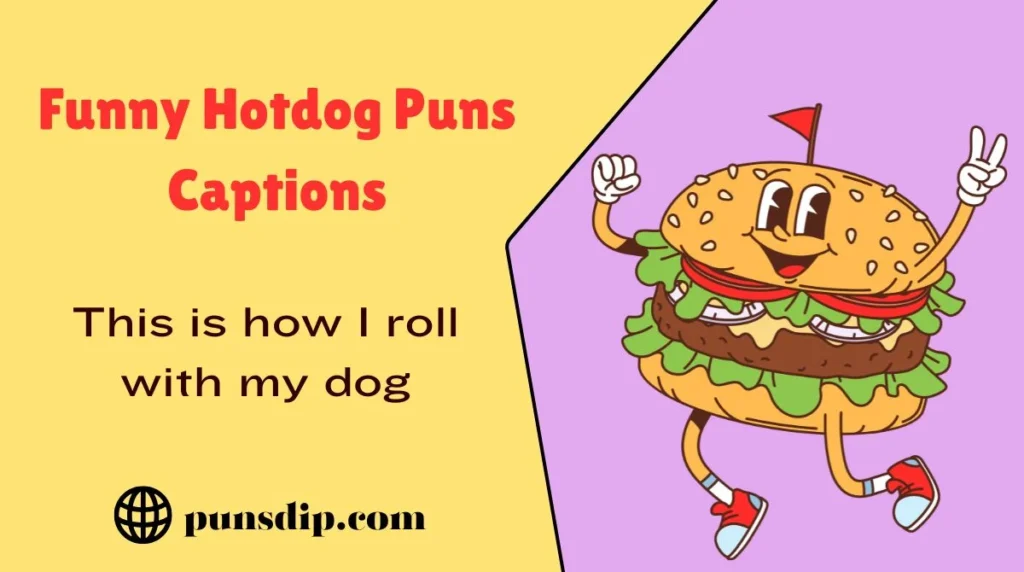 Funny Hotdog Puns Captions