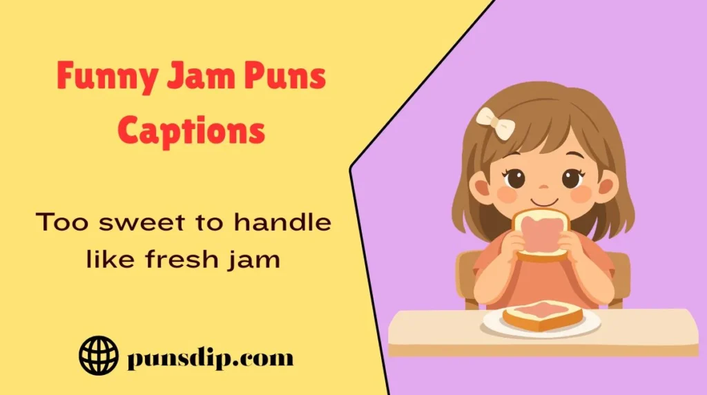Funny Jam Puns Captions
