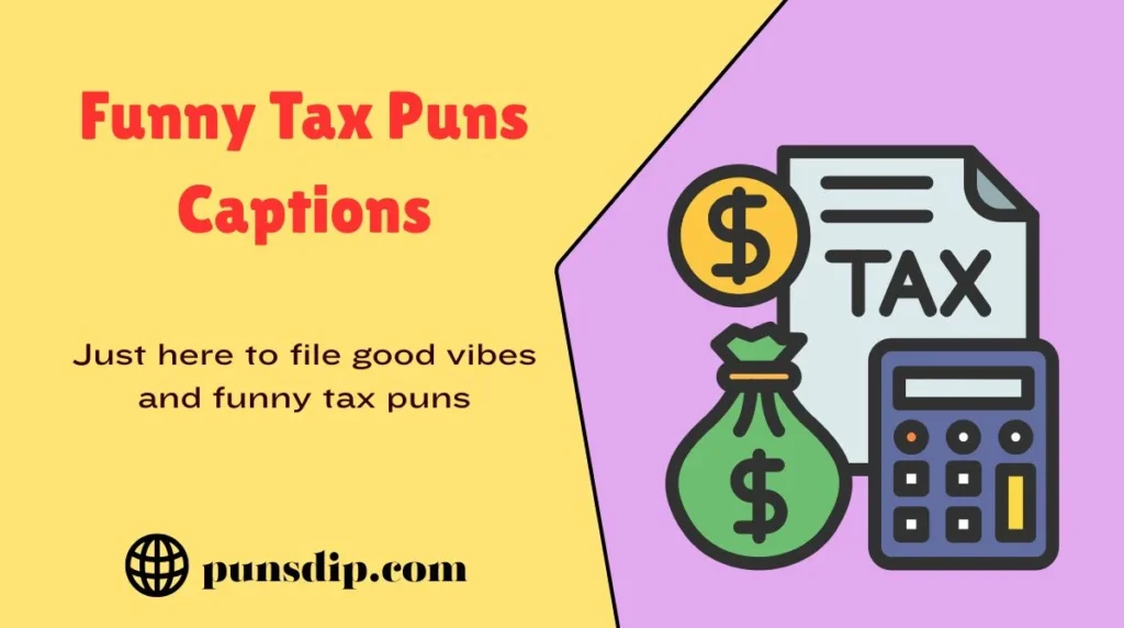 Funny Tax Puns Captions