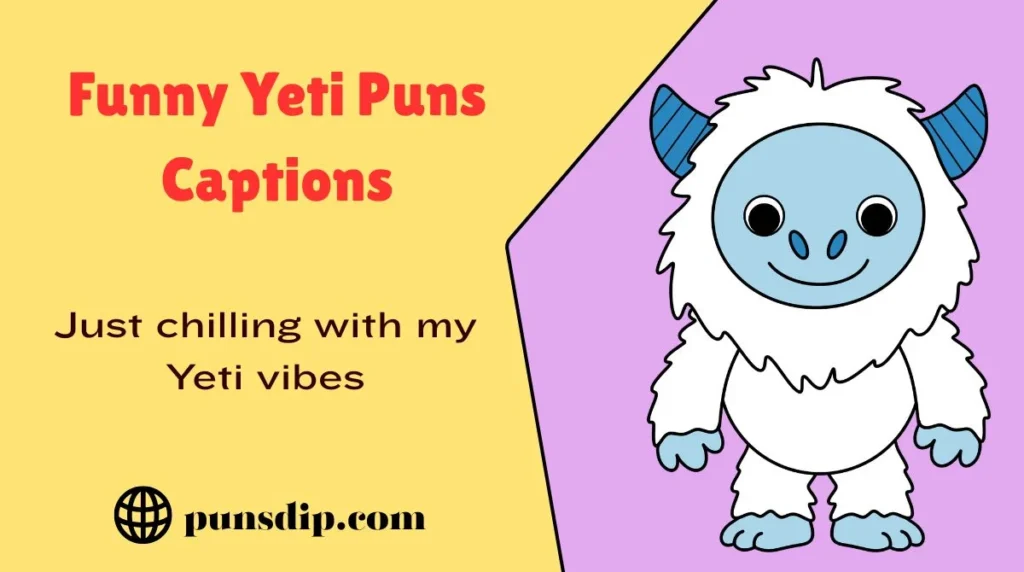 Funny Yeti Puns Captions