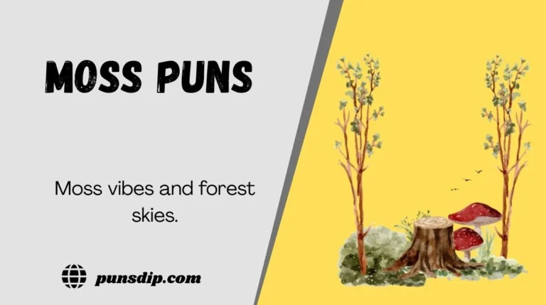 Moss Puns