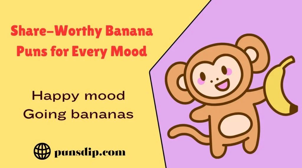 Share-Worthy Banana Puns for Every Mood
