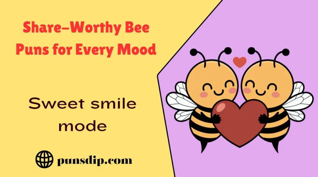 Share-Worthy Bee Puns for Every Mood