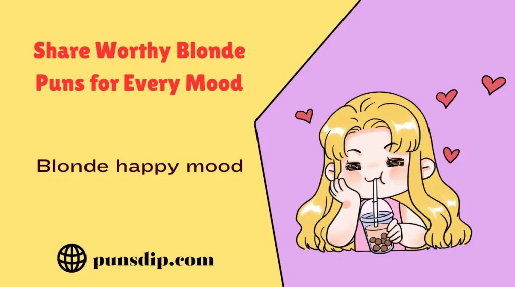 Share Worthy Blonde Puns for Every Mood