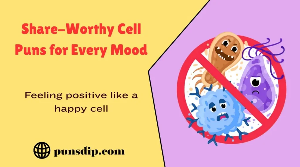 Share-Worthy Cell Puns for Every Mood