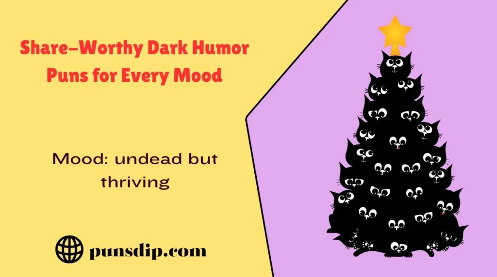 Share-Worthy Dark Humor Puns for Every Mood