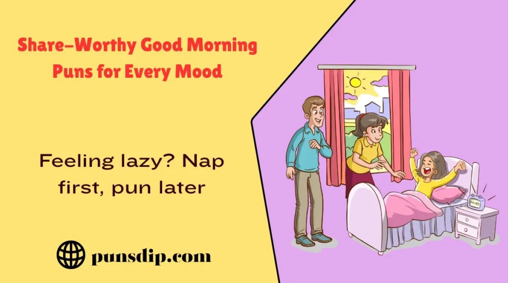 Share-Worthy Good Morning Puns for Every Mood