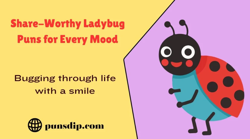 Share-Worthy Ladybug Puns for Every Mood