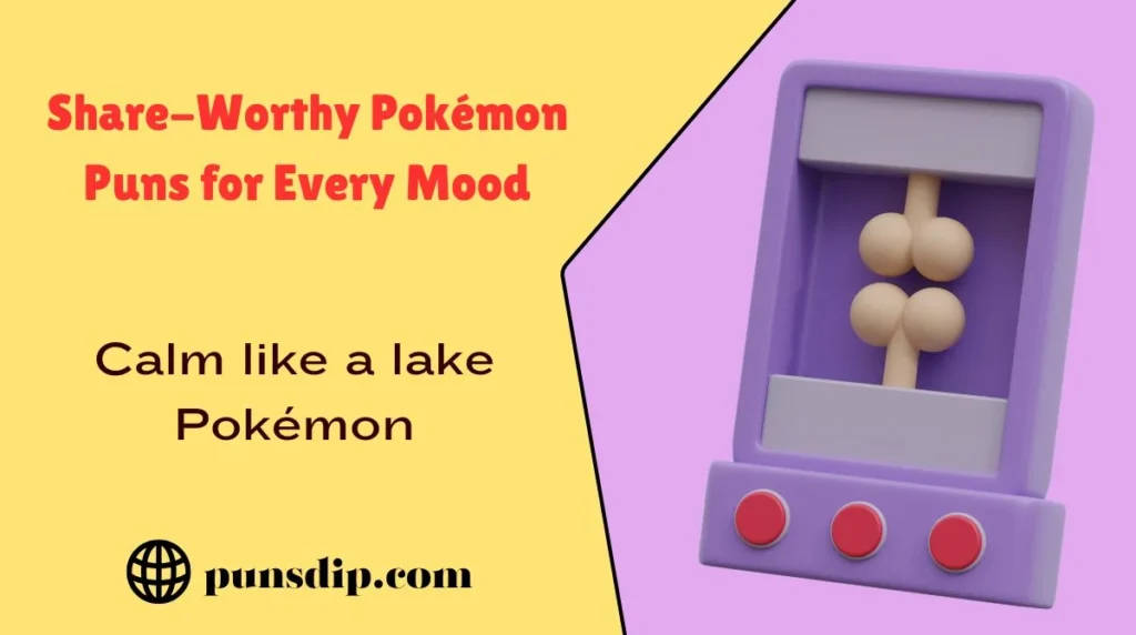 Share-Worthy Pokémon Puns for Every Mood