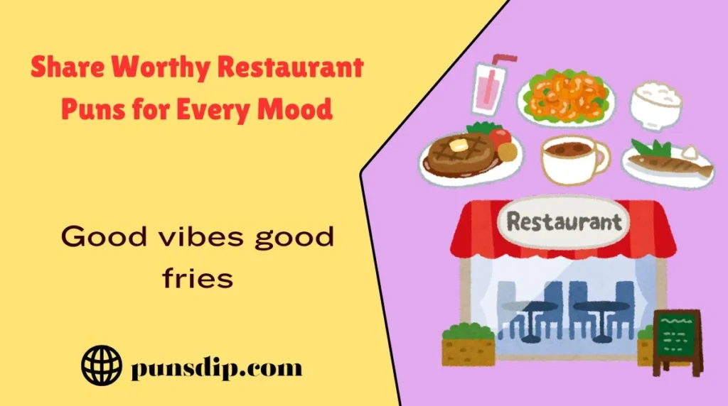 Share Worthy Restaurant Puns for Every Mood